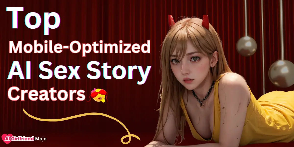 Top Mobile-Optimized AI Sex Story Creators